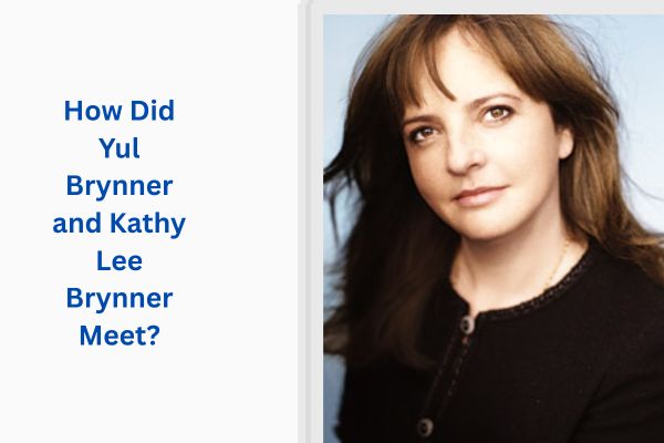 Who Is Yul Brynner Wife? Fascinating Facts About Kathy Lee Brynner add a subheading 2026 07 13t114059.434