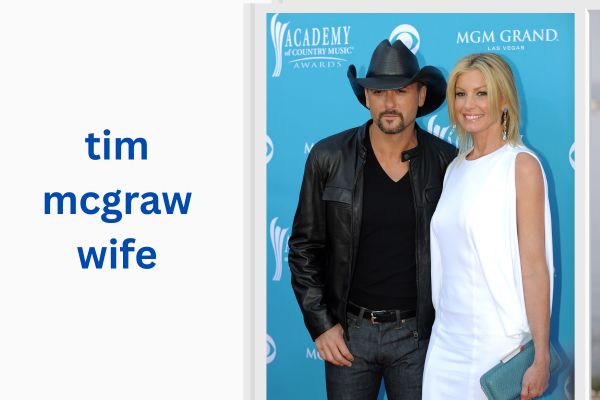 Who Is Tim McGraw Wife? All About Faith Hill tim mcgraw wife
