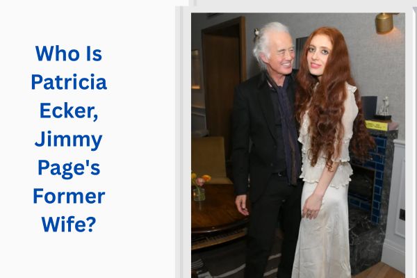 Jimmy Page Wife: Amazing Story of Patricia Ecker add a subheading 2026 07 13t173954.095