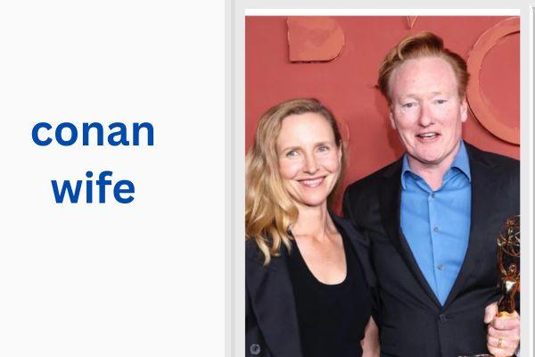 Who Is Conan Wife? Amazing Facts About Liza Powel O'Brien conan wife