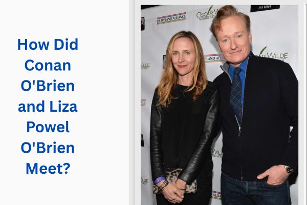 Who Is Conan Wife? Amazing Facts About Liza Powel O'Brien add a subheading 2026 07 15t122307.047