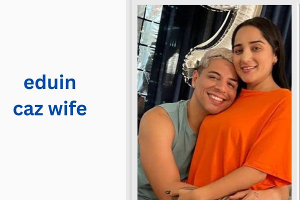 eduin caz wife