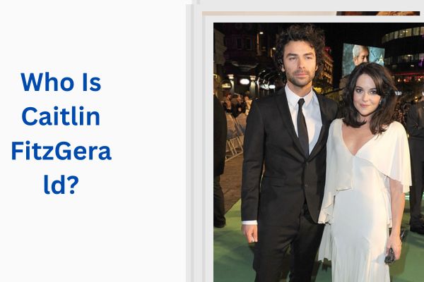 Who Is Aidan Turner Wife? All About Amazing Caitlin FitzGerald add a subheading 2026 07 16t124154.121