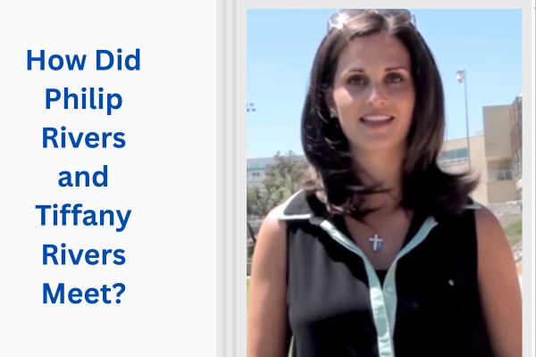 Who Is Philip Rivers' Wife? All About the Amazing Tiffany Rivers add a subheading 2026 07 21t155234.228