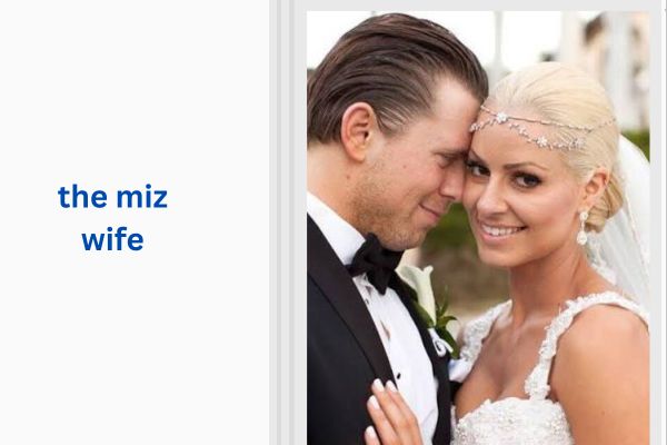 Who Is The Miz Wife? All About Amazing Maryse Mizanin the miz wife