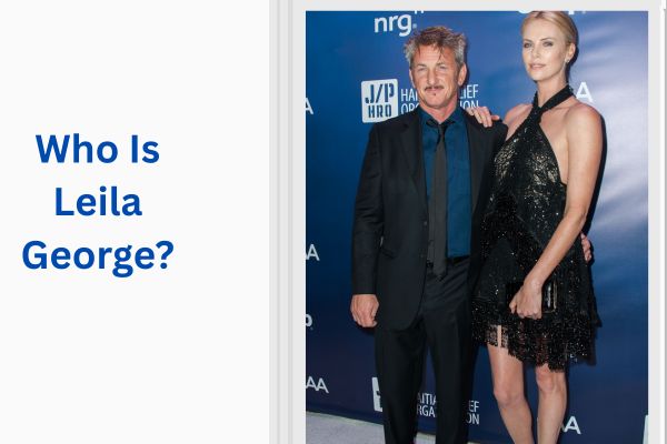 Who Is Sean Penn Wife? Amazing Facts About Leila George add a subheading 2026 07 22t171633.169