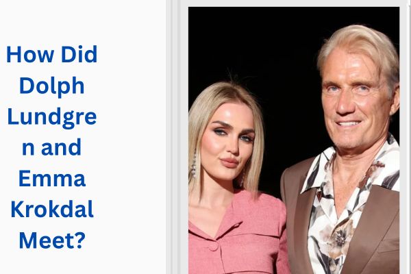 Who Is Dolph Lundgren Wife? Amazing Facts About Emma Krokdal add a subheading 2026 07 23t160747.067