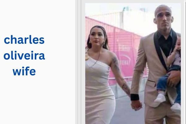 Who Is Charles Oliveira Wife? Amazing Story of Talita Roberta Pereira charles oliveira wife