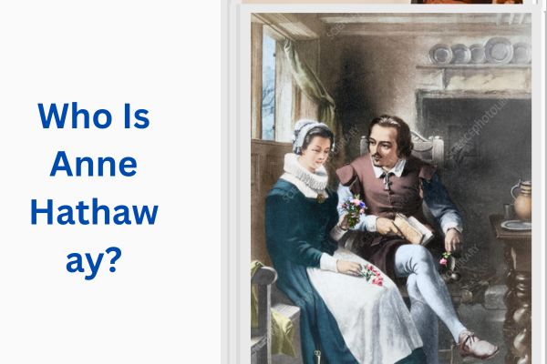 Who Is Shakespeare Wife? Amazing Facts About Anne Hathaway add a subheading 2026 07 25t121410.099