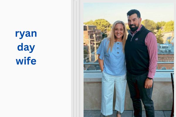 Who Is Ryan Day Wife? Amazing Life of Nina Day ryan day wife