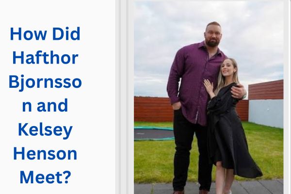 Who Is Hafthor Bjornsson Wife? Amazing Kelsey Henson add a subheading 2026 07 28t120656.979