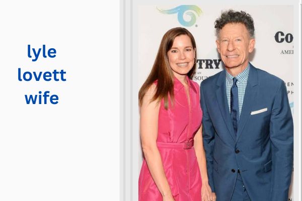 Who Is Lyle Lovett Wife? All About Amazing April Kimble lyle lovett wife