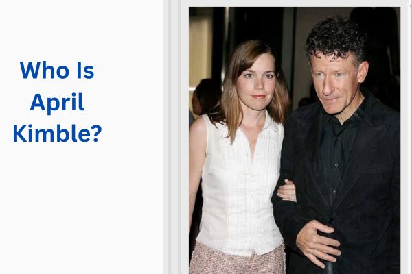 Who Is Lyle Lovett Wife? All About Amazing April Kimble add a subheading 2026 07 29t114612.979