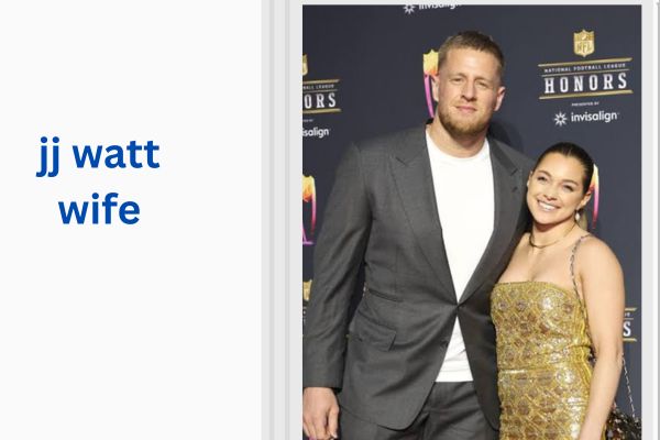 Who Is JJ Watt Wife? Amazing Facts About Kealia Ohai jj watt wife