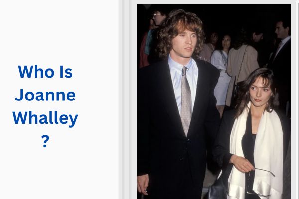 Who Is Val Kilmer Wife? Amazing Facts About Joanne Whalley add a subheading 2026 07 29t165957.965
