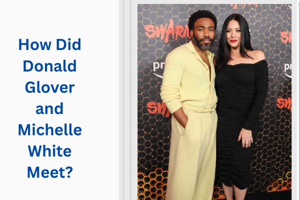 Who Is Donald Glover Wife? Amazing Story of Michelle White add a subheading 2026 07 29t171950.127