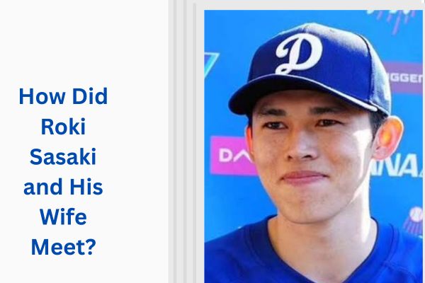 Who Is Roki Sasaki Wife? Amazing Truth About His Private Marriage add a subheading 2026 07 30t125914.335
