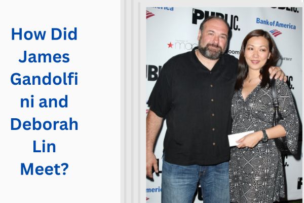 Who Is James Gandolfini Wife? Amazing Deborah Lin add a subheading 2026 07 30t160658.944