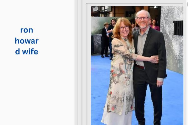 Who Is Ron Howard Wife? Inspiring Story of Cheryl Howard ron howard wife