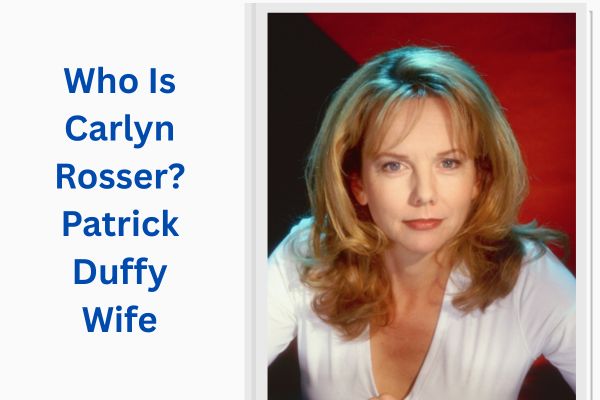 Patrick Duffy Wife: Amazing Story of Carlyn Rosser add a subheading (51)