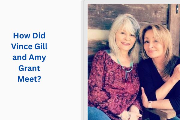 Who Is Vince Gill Wife? All About Amy Grant add a subheading (85)