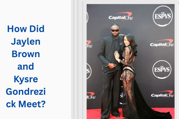 Who Is Jaylen Brown Wife? Amazing Facts About Kysre Gondrezick add a subheading 2026 08 03t125930.102