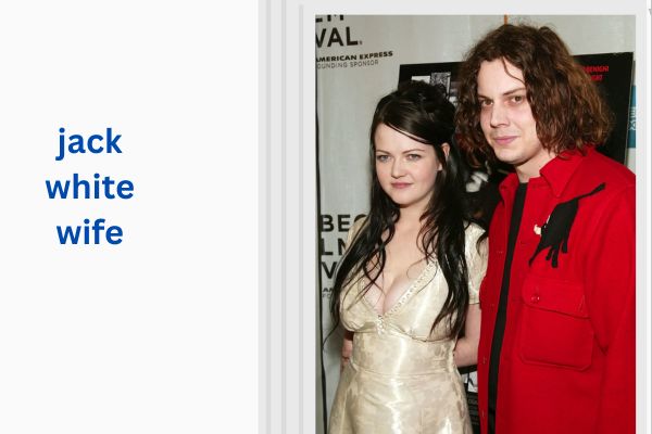 Who Is Jack White Wife? Amazing Facts About Olivia Jean jack white wife