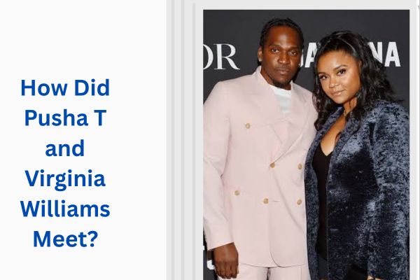 Who Is Pusha T Wife? Amazing Facts About Virginia Williams add a subheading 2026 08 04t154600.711