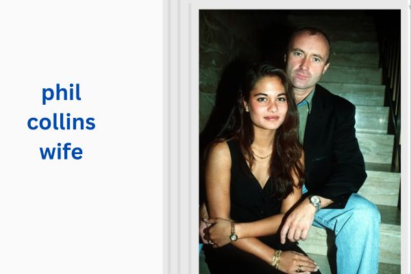 Who Is Phil Collins Wife? Amazing Story of Orianne Cevey phil collins wife