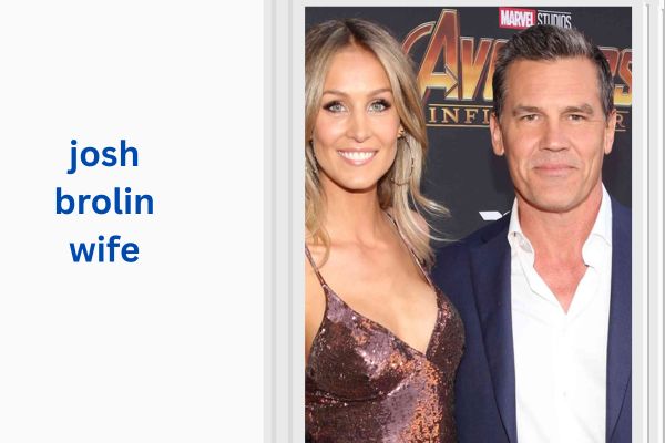 josh brolin wife