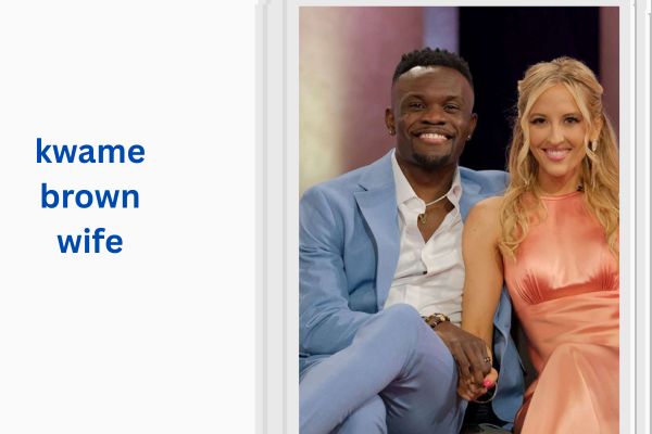 Who Is Kwame Brown Wife? The Truth About His Marriage kwame brown wife