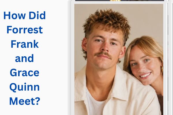 Who Is Forrest Frank Wife? All About Grace Quinn add a subheading 2026 08 05t162744.280