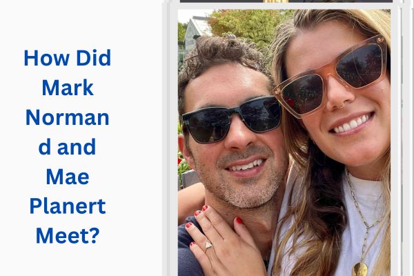 Who Is Mark Normand Wife? Sweet Story of Mae Planert add a subheading 2026 08 07t113534.949