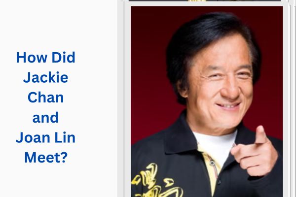 Who Is Jackie Chan Wife? Amazing Joan Lin Story add a subheading 2026 08 07t165409.051