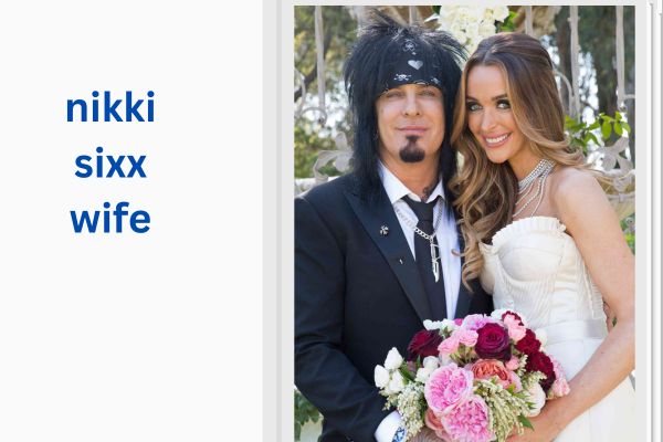 Who Is Nikki Sixx Wife? All About Beautiful Courtney Sixx nikki sixx wife