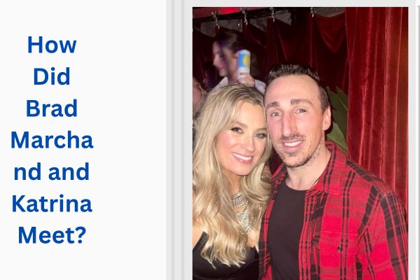 Who Is Brad Marchand Wife? Meet Talented Katrina Marchand add a subheading 2026 08 14t112951.946