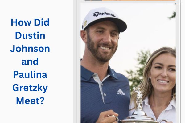 Dustin Johnson Wife: Meet Stunning Paulina Gretzky add a subheading 2026 08 14t160324.100