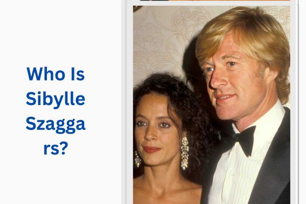 Robert Redford Wife: Meet Talented Sibylle Szaggars add a subheading 2026 08 14t170102.192
