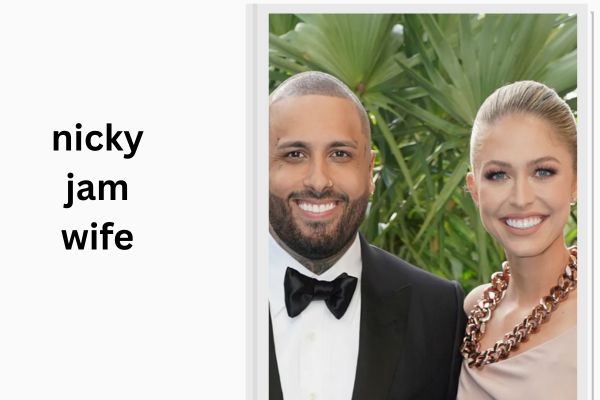 Who Is Nicky Jam Wife? All About Juana Valentina Varón nicky jam wife