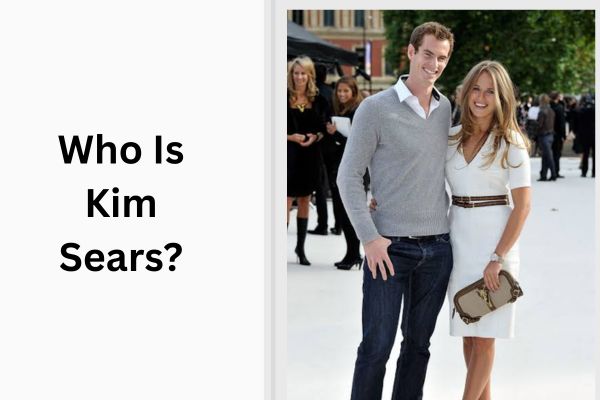 Who Is Andy Murray Wife? Amazing Kim Sears Story andy murray wife