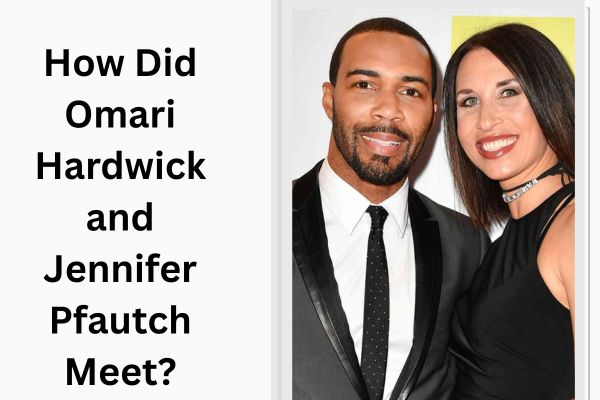 Who Is Omari Hardwick Wife? Meet Amazing Jennifer Pfautch add a subheading 2026 08 21t115052.069