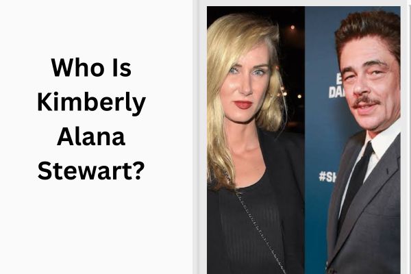 Benicio Del Toro Wife: Amazing Kimberly Stewart Facts add a subheading 2026 08 21t143142.293