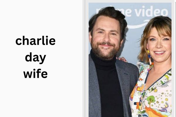 Who Is Charlie Day Wife? All About Amazing Mary Ellis charlie day wife