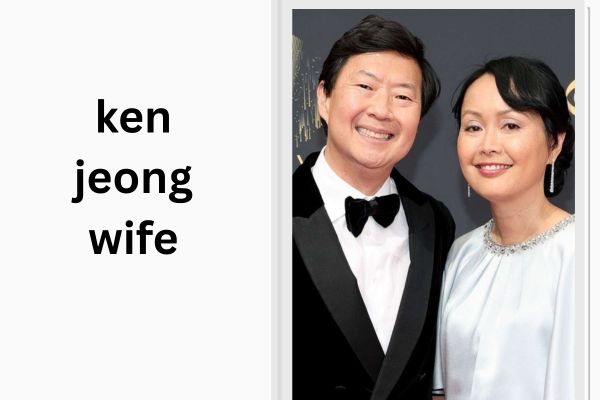 Who Is Ken Jeong Wife? Inspiring Story of Tran Ho ken jeong wife