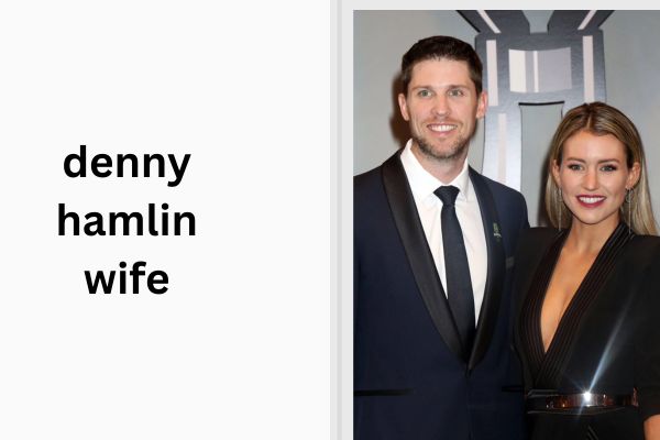 Who Is Denny Hamlin Wife? The Amazing Jordan Fish denny hamlin wife