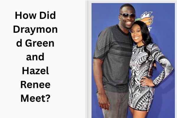 Who Is Draymond Green Wife? All About Stunning Hazel Renee add a subheading 2026 08 31t111814.913