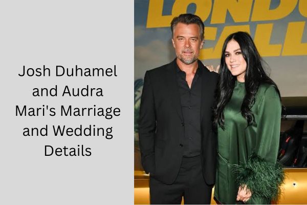 Who Is Josh Duhamel Wife? The Amazing Story of Audra Mari add a subheading 2026 09 28t101813.606