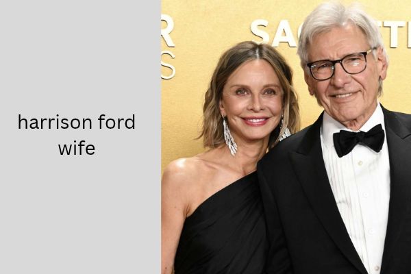 Who Is Harrison Ford Wife? The Amazing Story of Calista Flockhart harrison ford wife