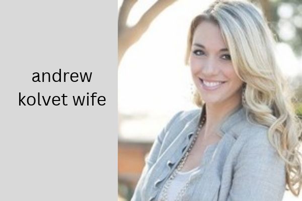 andrew kolvet wife