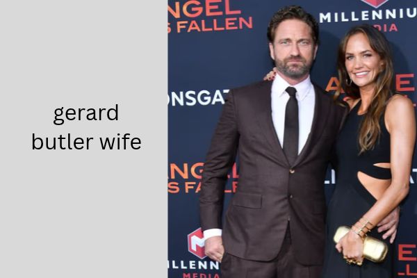 gerard butler wife